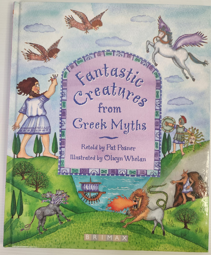 Fantastic Creatures from Greek Myths - Retold by Pat Posner