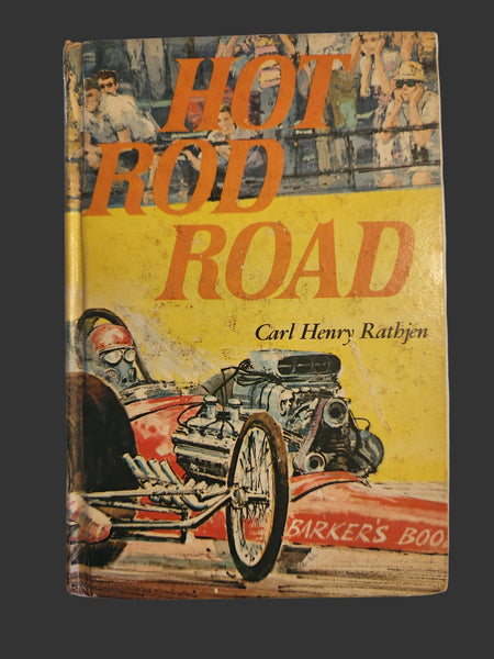 Hot Rod Road - Carl Henry Rathjen