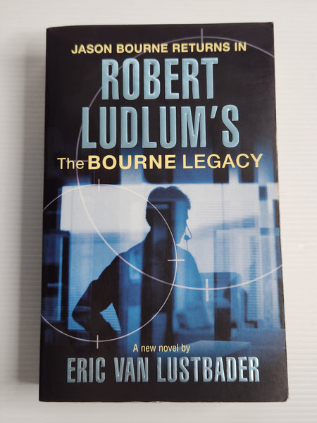 The Bourne Legacy - Robert Ludlum & Eric Van Lustbader