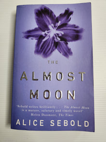 The Almost Moon - Alice Sebold