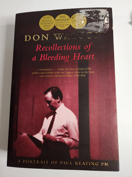 Recollections of a Bleeding Heart - Don Watson