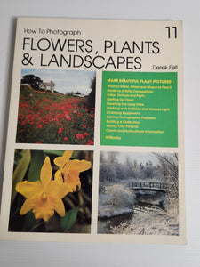 How to Photograph Flowers, Plants & Landscapes - Derek Fell