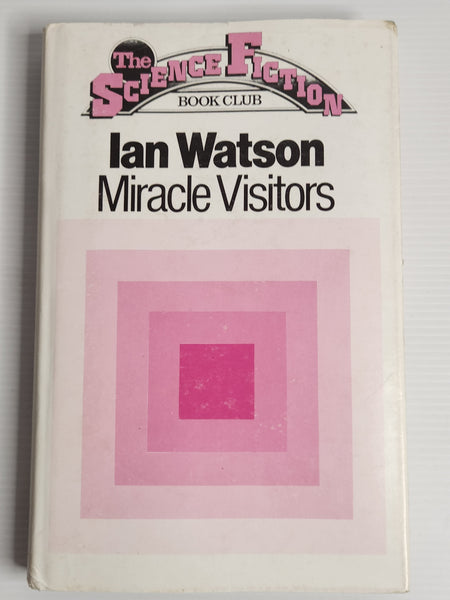 Miracle Visitors - Ian Watson