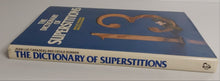 The Dictionary of Superstitions - Jean-Luc Caradeau and Cecile Donner