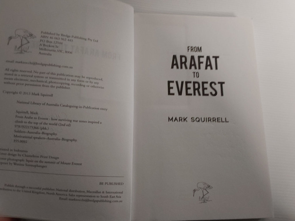 From Arafat to Everest; How surviving war zones inspired a climb to the top of the world - Mark Squirrell *Signed Copy*