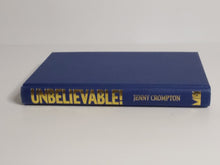 Unbelievable! - Jenny Crompton