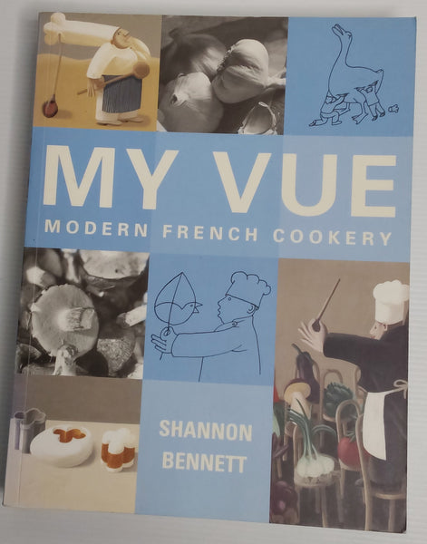 My Vue; Modern French Cookery - Shannon Bennett *Signed*