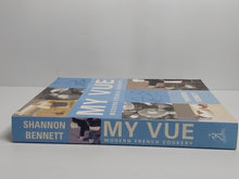 My Vue; Modern French Cookery - Shannon Bennett *Signed*