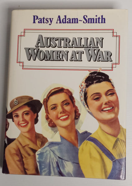 Australian Women at War - Patsy Adam-Smith