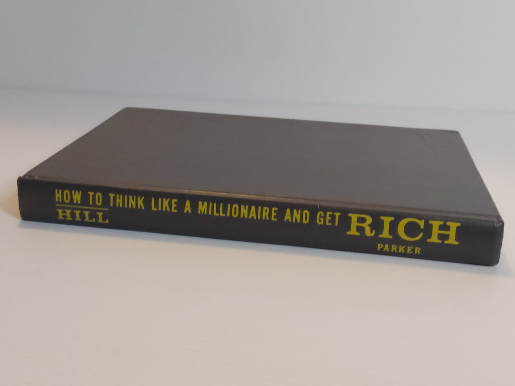 How to Think Like a Millionaire and Get Rich - Howard E. Hill