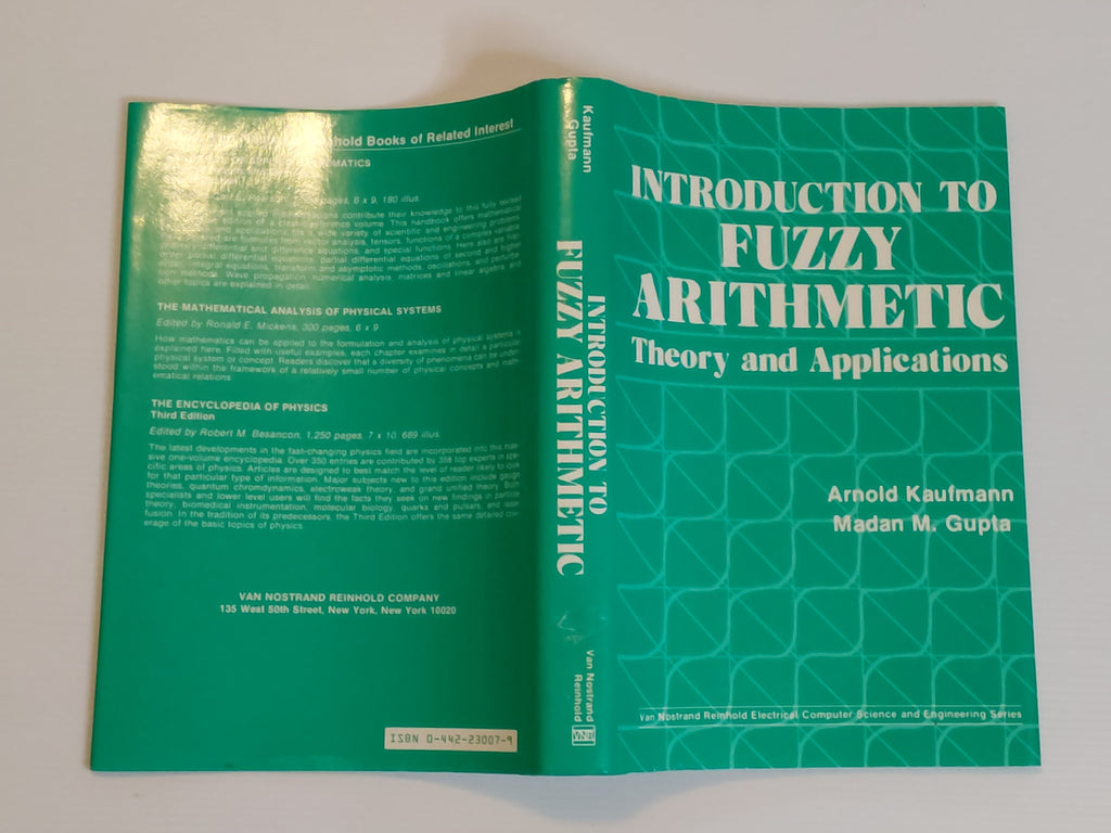 Introduction to Fuzzy Arithmetic; Theory and Applications - Arnold Kaufmann and Madan M. Gupta