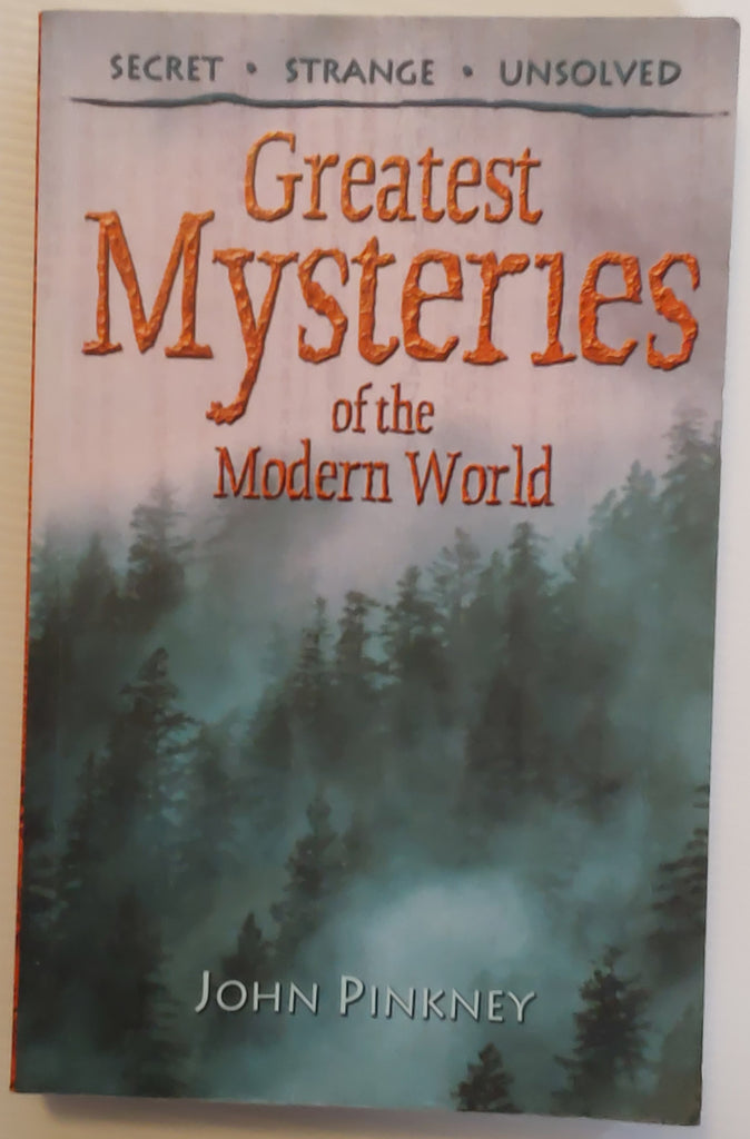 Greatest Mysteries of the Modern World - John Pinkney