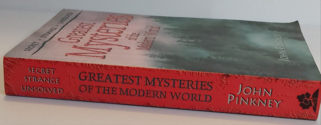 Greatest Mysteries of the Modern World - John Pinkney