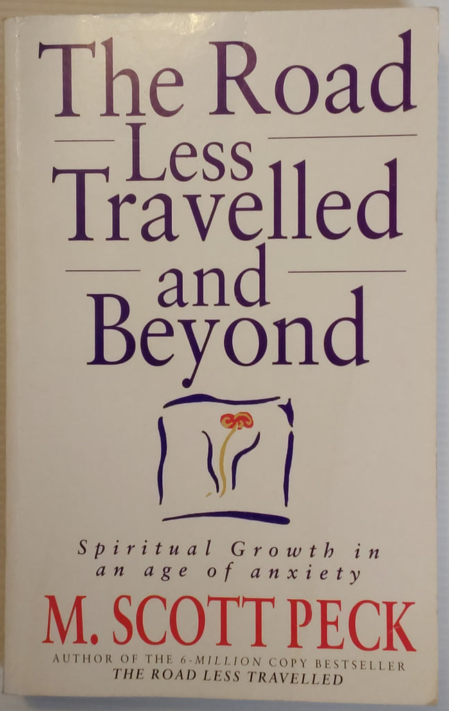 The Road Less Travelled and Beyond - M. Scott Peck