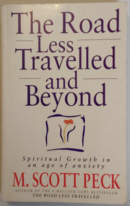 The Road Less Travelled and Beyond - M. Scott Peck