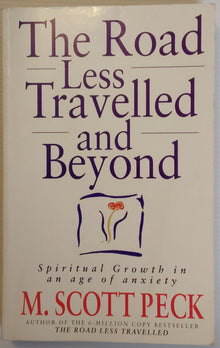 The Road Less Travelled and Beyond - M. Scott Peck