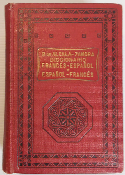 Diccionario Frances-Espanol Y Espanol-Frances (Spanish-French Dictionary) - P. de Alcala-Zamora Y Teophile Antignac
