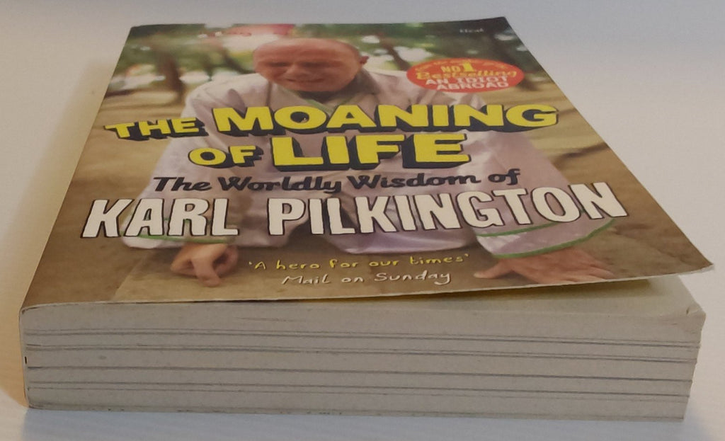 The Moaning of Life; The Worldly Wisdom of Karl Pilkington - Karl Pilkington