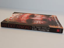 An Idiot Abroad; The Travel Diaries of Karl Pilkington - Karl Pilkington with Ricky Gervais and Stephen Merchant