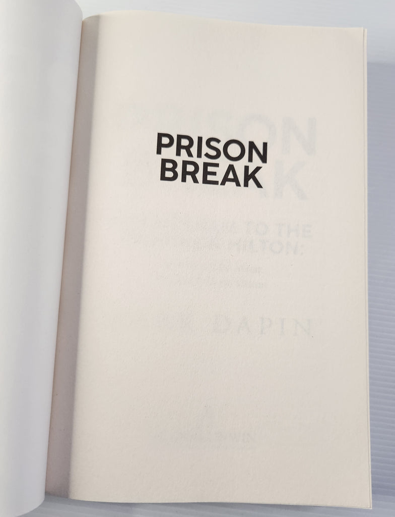 Prison Break; Shantaram to the Bangkok Hilton: The World's Most Wanted Australians - Mark Dapin