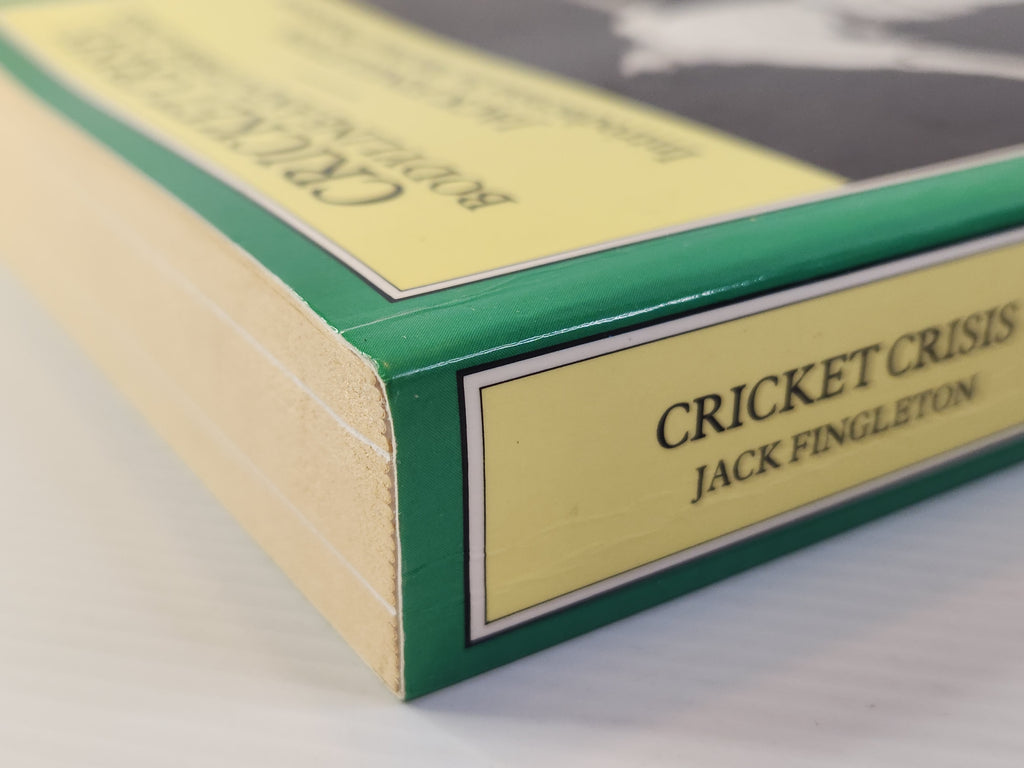 Cricket Crisis; Bodyline and Other Lines - Jack Fingleton