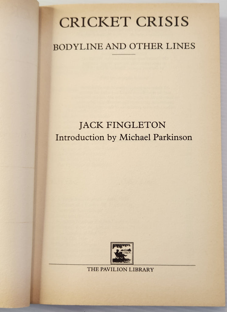 Cricket Crisis; Bodyline and Other Lines - Jack Fingleton