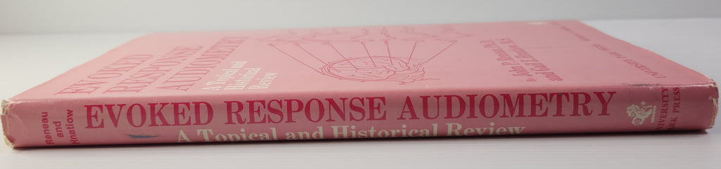 Evoked Response Audiometry; A Topical and Historical Review - John P. Reneau, Ph.D. and Gail Z. Hnatiow, M.S.