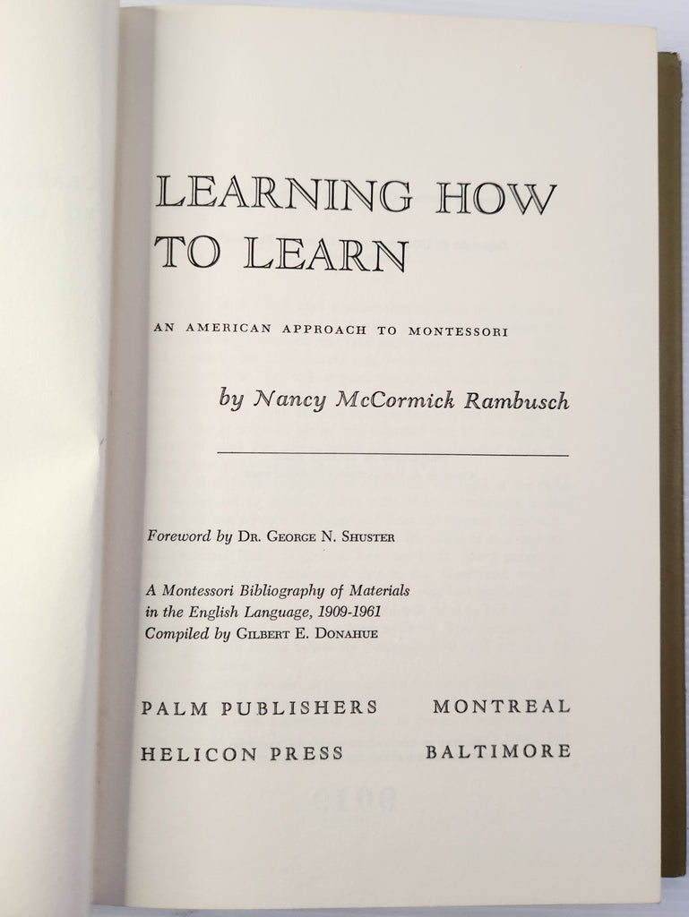 Learning How to Learn; An American Approach to Montessori - Nancy McCormick Rambusch