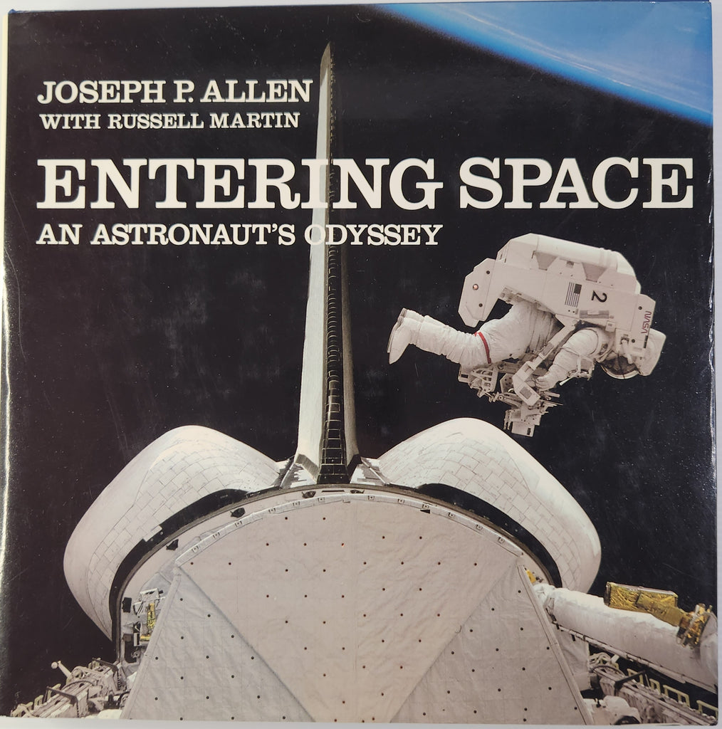 Entering Space; An Astronaut's Odyssey - Joseph P. Allen & Russell Martin