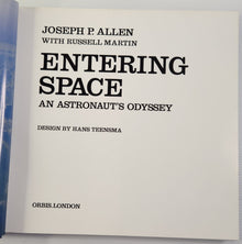 Entering Space; An Astronaut's Odyssey - Joseph P. Allen & Russell Martin