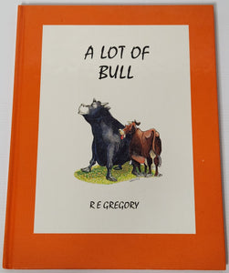 A Lot of Bull - R.E. Gregory