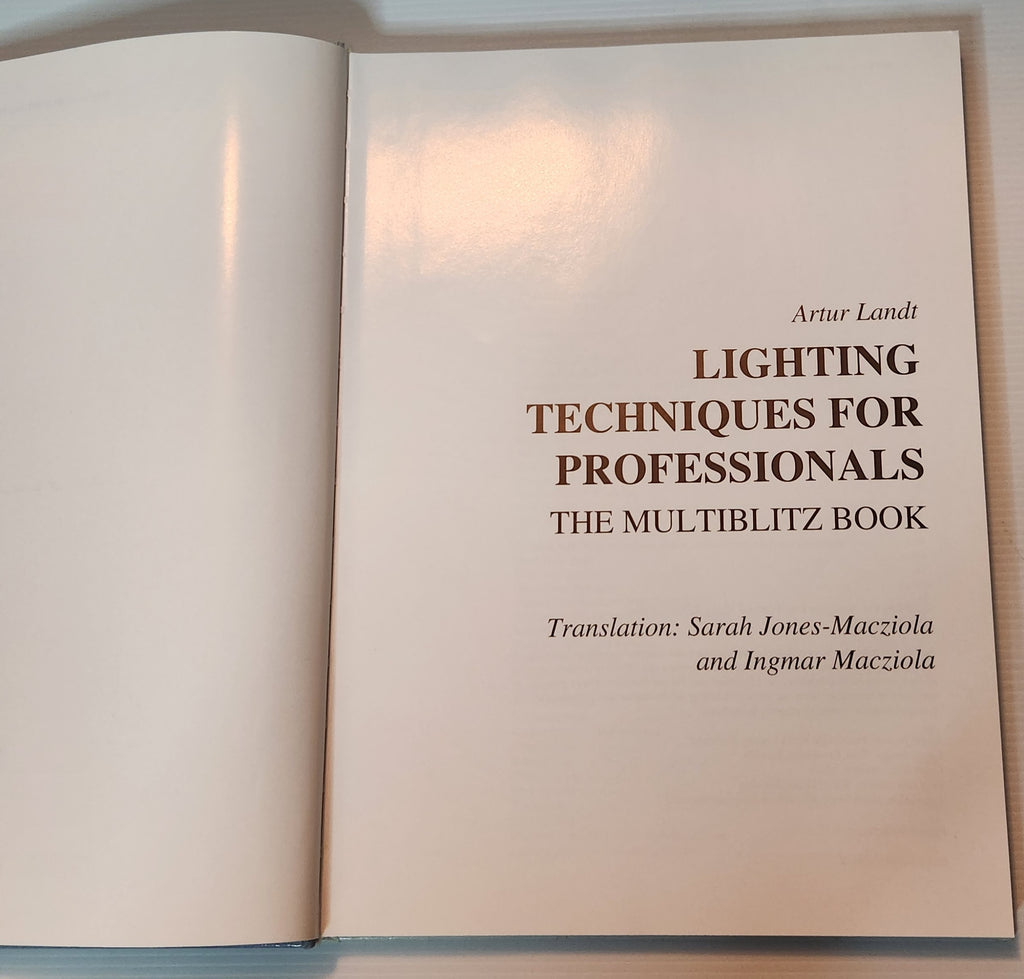 Lighting Techniques for Professionals; The Multiblitz Book - Artur Landt