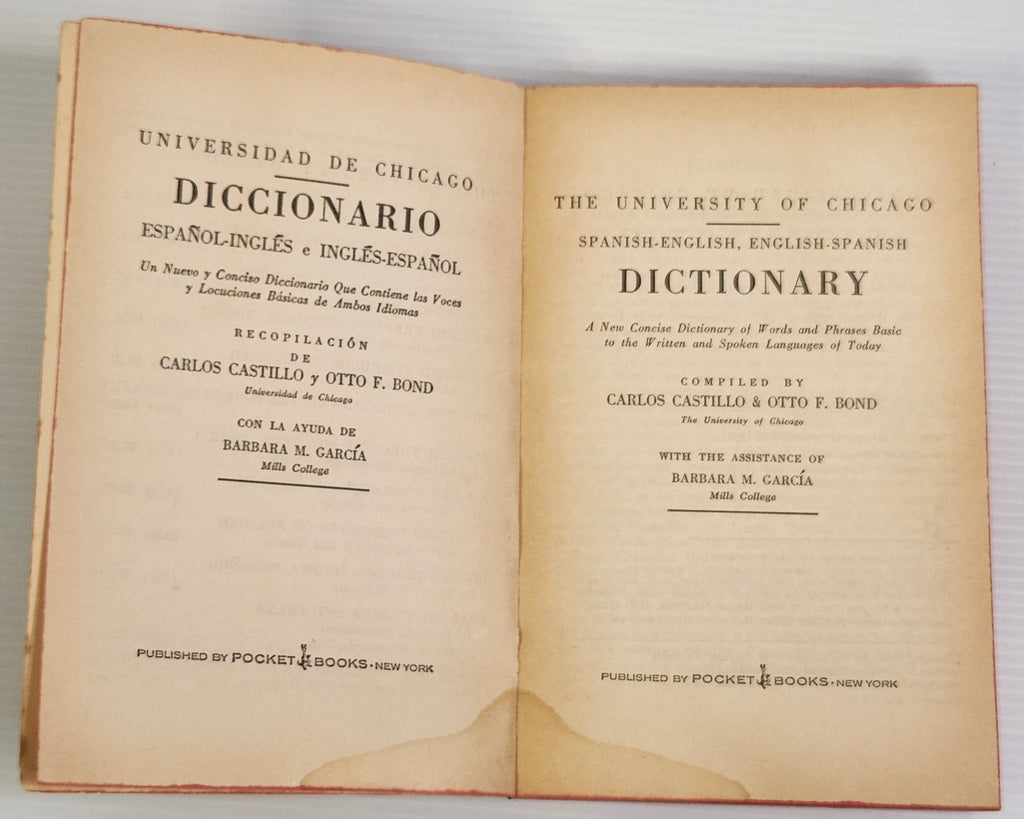 The University of Chicago Spanish-English and English-Spanish Dictionary - Compiled by Carlos Castillo & Otto F. Bond