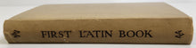 Dent's First Latin Book - Harold W. Atkinson & J.W.E. Pearce