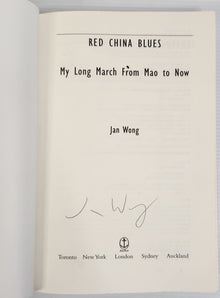 Red China Blues; My Long March from Mao to Now - Jan Wong *Signed Copy*