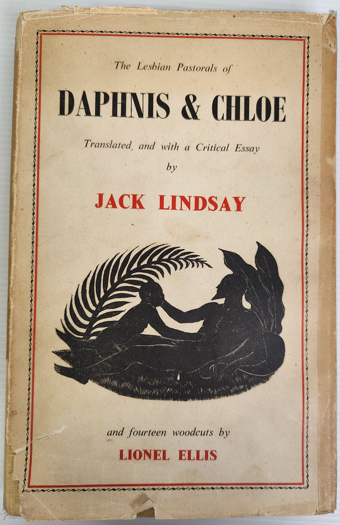 The Lesbian Pastorals of Daphnis & Chloe - Longus (Translated by Jack Lindsay)