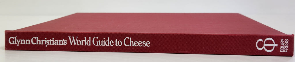 Glynn Christian's World Guide to Cheese - Glynn Christian