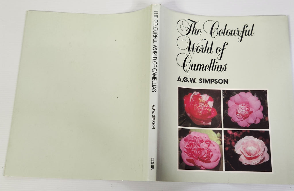 The Colourful World of Camellias - A.G.W. Simpson