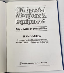 CIA Special Weapons & Equipment; Spy Devices of the Cold War - H. Keith Melton
