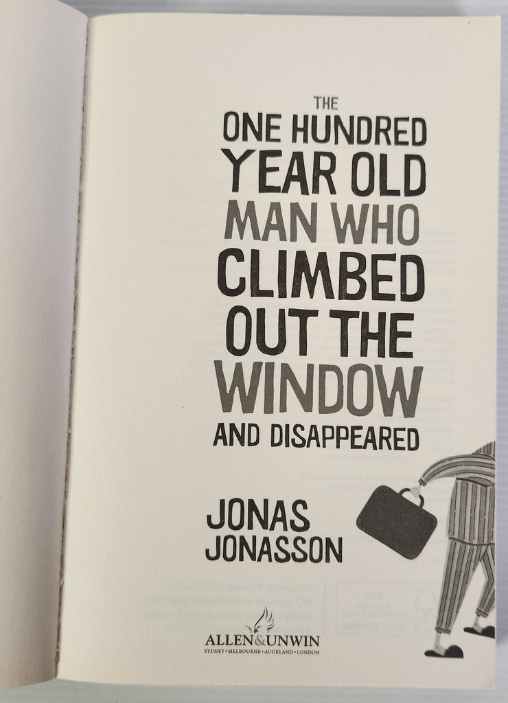 The One Hundred Year Old Man Who Climbed Out The Window And Disappeared - Jonas Jonasson