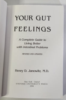 Your Gut Feelings; A complete Guide to Living Better with Intestinal Problems - Henry D. Janowitz, M.D.