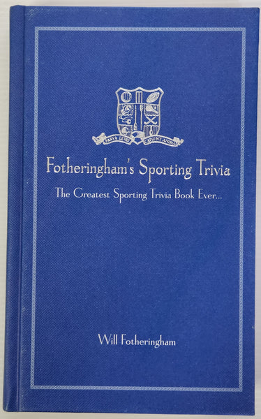 Fotheringham's Sporting Trivia; The Greatest Sporting Trivia Book Ever... - Will Fotheringham
