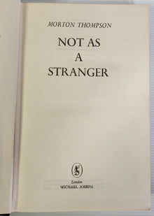 Not as a Stranger - Morton Thompson