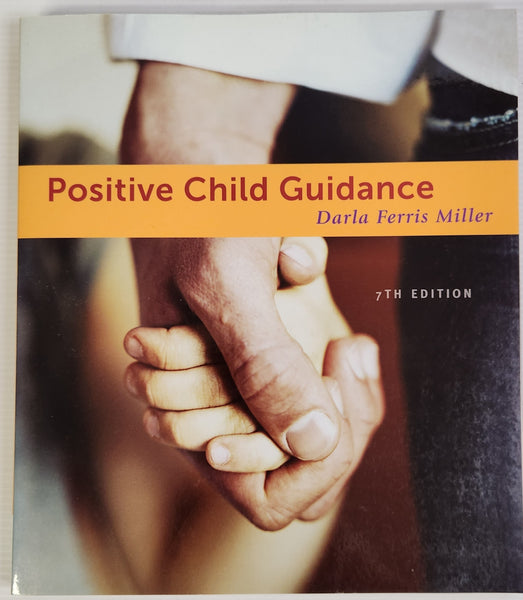 Positive Child Guidance (7th Edition) - Darla Ferris Miller