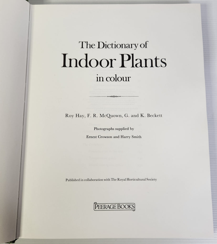 The Dictionary of Indoor Plants in Colour - Roy Hay, F.R. McQuown, G. and K. Beckett