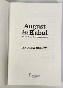 August in Kabul; America's Last Days in Afghanistan - Andrew Quilty