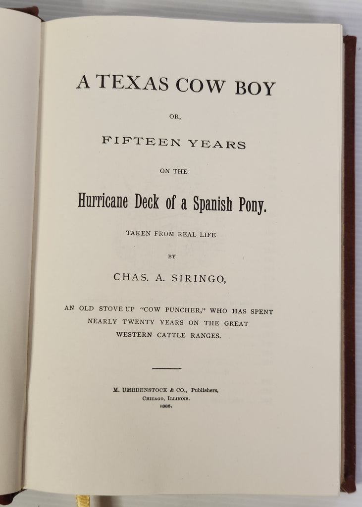 A Texas Cow Boy OR Fifteen Years on the Hurricane Deck of a Spanish Pony - Chas. A. Siringo
