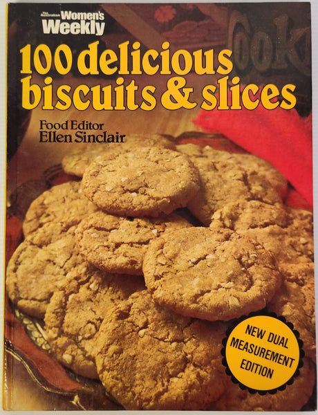 100 Delicious Biscuits & Slices - Ellen Sinclair