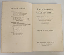 South America Called Them; Explorations of the Great Naturalists - Victor W. Von Hagen