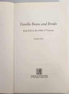 Vanilla Beans & Brodo; Real Life in the Hills of Tuscany - Isabella Dusi